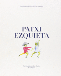 Conversaciones con artistas navarros: Patxi Ezquieta
