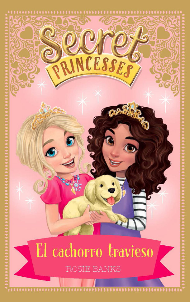Secret Princesses 5. El cachorro travieso