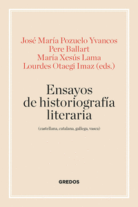 Ensayos de historiografia literaria (castellana, catalana, gallega y vasca)