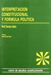 Interpretacion constitucional y formula politica.