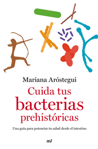 Cuida tus bacterias prehistoricas