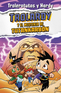 Trolardy y el misterio de tutankarbon