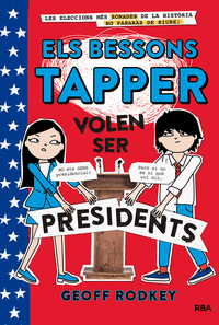 Els bessons Tapper 3. Els bessons volen ser presidents.