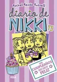 Diario de nikki 13 un cumpleaños no muy feliz