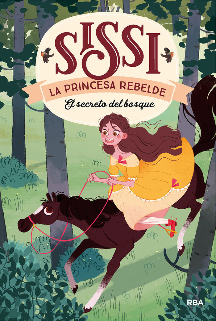 Sissi, la princesa rebelde 1. El secreto del bosque