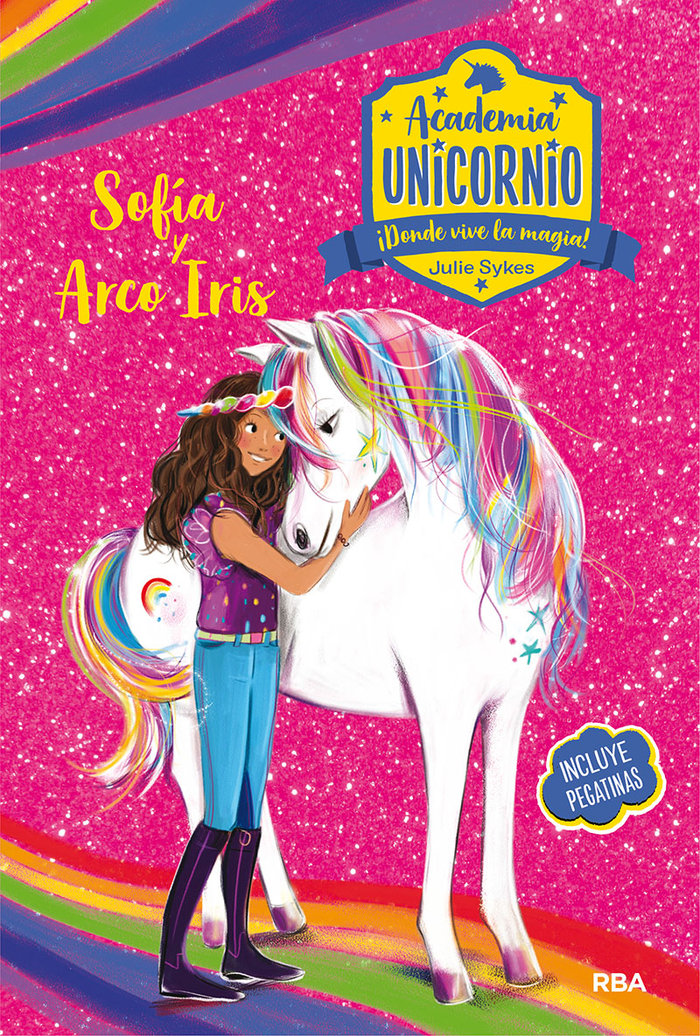 Academia Unicornio. Sofía y Arco Iris