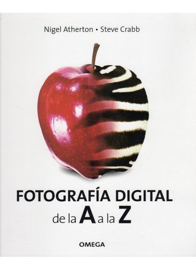 Fotografia digital. de la a a la z