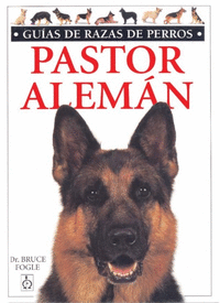 Pastor aleman. guias razas de perros