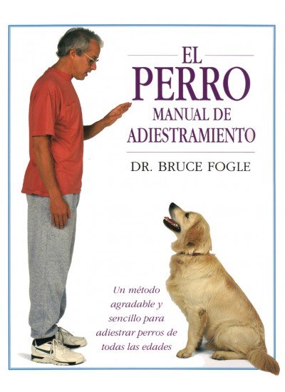 El perro. nuevo manual de adiestramiento