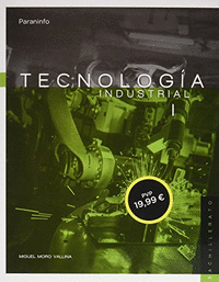 Tecnología industrial I. 1º Bachillerato LOMCE