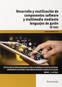 Desarrollo y reutilización de componentes software y multimedia mediante lenguajes de guión