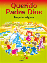 Querido Padre Dios - Despertar Religioso - libro del niño