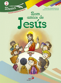 Som amics de Jesús. Valenciano. Shema 2 (libro del niño). Iniciación cristiana de niños