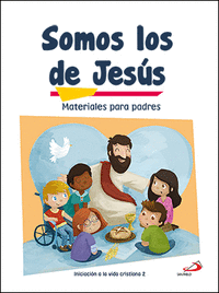 Somos los de Jesús (Materiales para padres) Iniciación a la vida cristiana 2