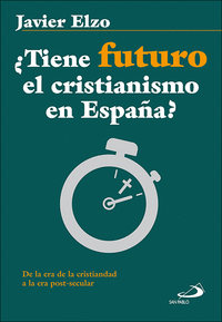 ¿Tiene futuro el cristianismo en España?