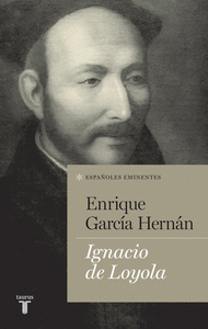 Ignacio de Loyola (Colección Españoles Eminentes)