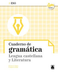 Cuaderno de gramática. Lengua castellana y Literatura 1ESO - En equipo