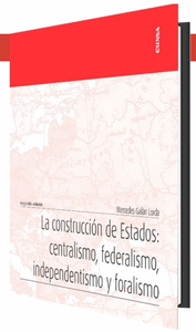 La construccion de estados centralismo federalismo independ