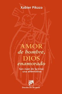 Amor de hombre, Dios enamorado. San juan de la cruz: una alternativa - Top  Copy