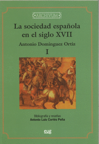 La sociedad espa駉la en el siglo XVII (reimpresi髇)