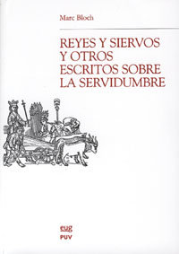 Reyes y siervos, y otros escritos sobre la servidumbre