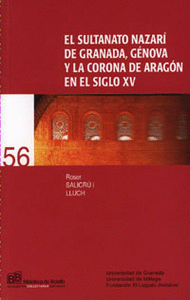 El sultanato nazar¡ de Granada, Génova y la corona de Aragón en el Siglo XV