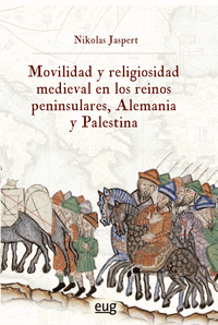 Movilidad y religiosidad medieval en los reinos peninsulares