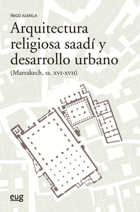 Arquitectura religiosa saadi y desarrollo urbano marrakech