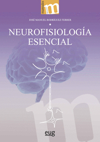 Neurofisiologia esencial 2ª edicion revisada y aumentada