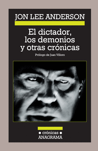El dictador los demonios y otras cronicas