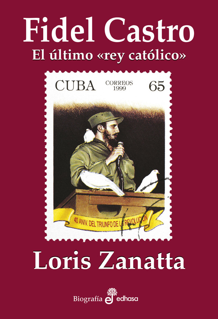 Fidel castro el ultimo rey catolico