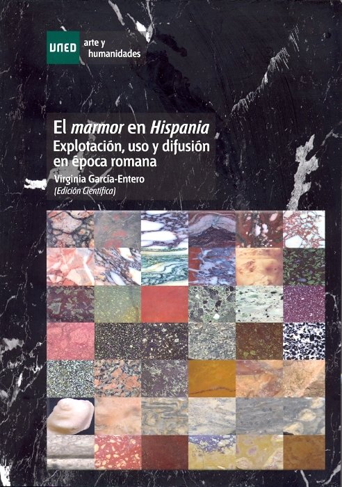 El marmor en Hispania: Explotación, uso y difusión en época romana