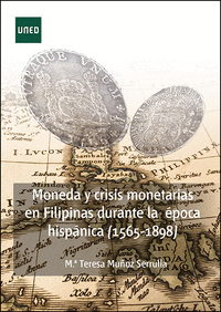 Moneda y crisis monetarias en filipinas durante la epoca his