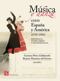 Musica y danza entre españa y america 1930-1960)