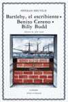 Bartleby, el escribiente/ Benito Cereno/ Billy Budd
