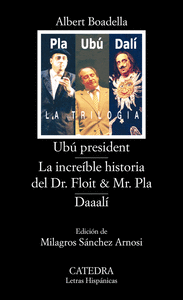 Ubú president/ La increíble historia del Dr. Floit y Mr. Pla/ Daaalí