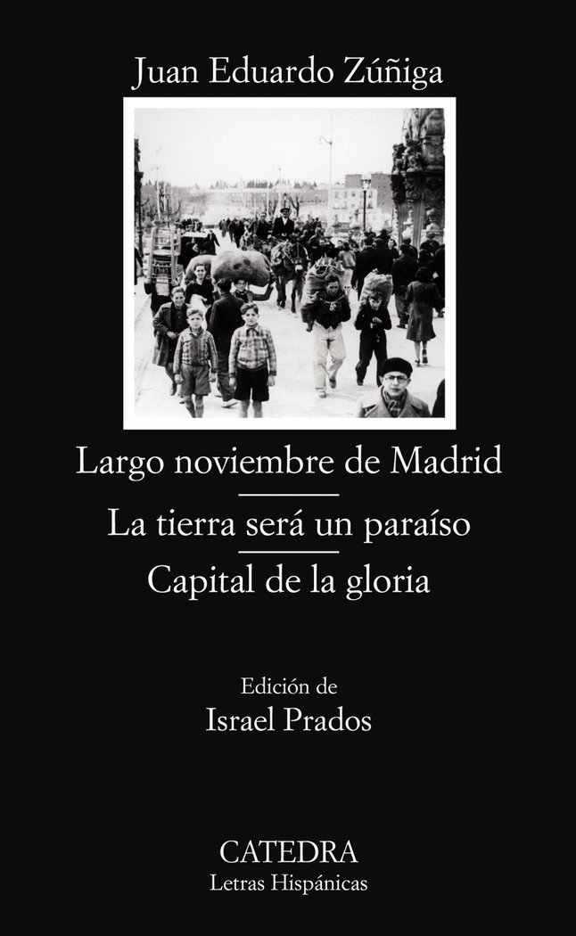 Largo noviembre de Madrid/ La tierra será un paraíso/ Capital de la gloria