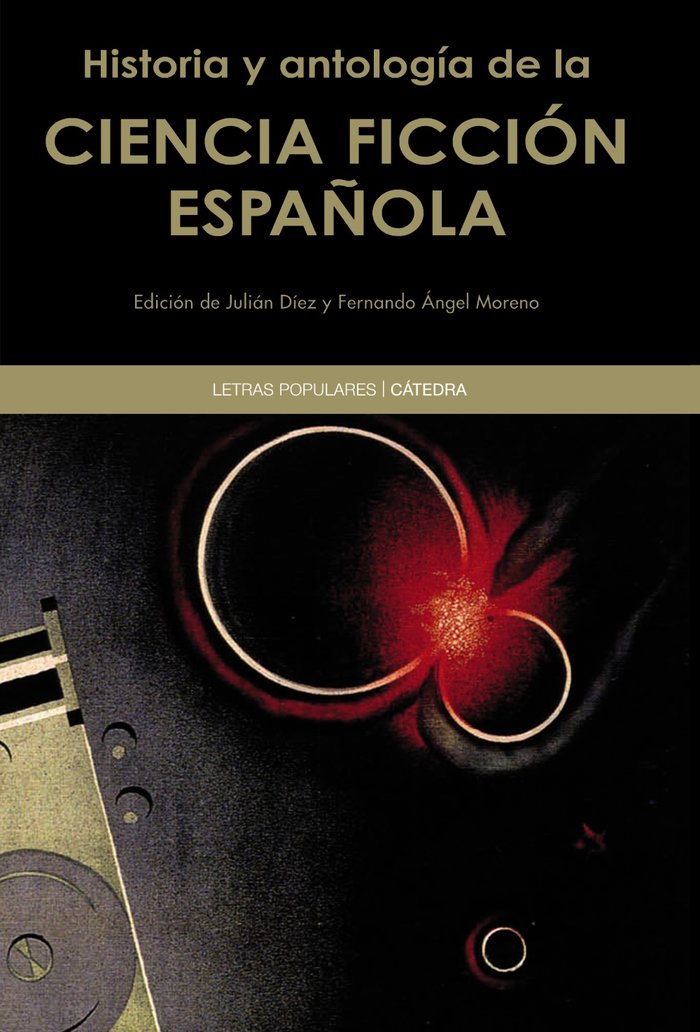 Historia y antologia de la ciencia ficcion española