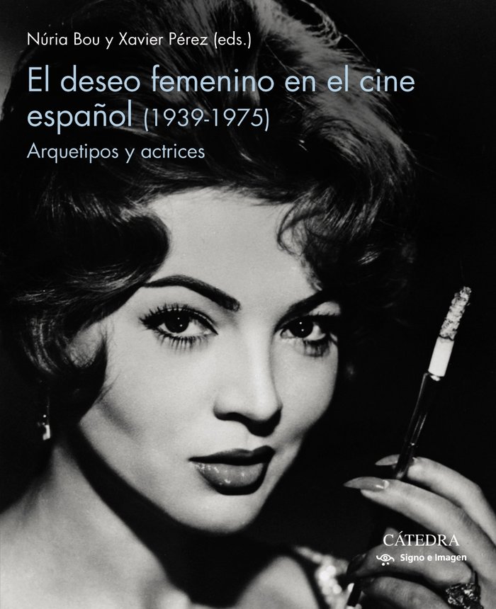El deseo femenino en el cine español 1939 1975)