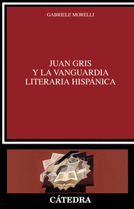 Juan gris y la vanguardia literaria hispanica