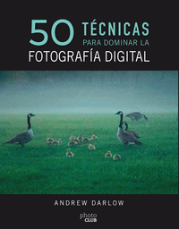 50 tecnicas para dominar la fotografia digital
