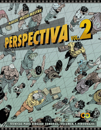 Perspectiva. volumen 2. tecnicas para dibujar sombras, volumen y personajes
