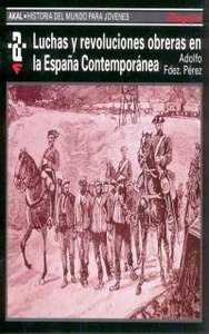 Luchas y revoluciones obreras en la Espa馻 contempor醤ea