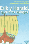 Erik y Harald, guerreros vikingos