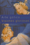 Arte gotico visiones gloriosas