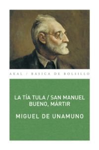 La tía Tula / San Manuel Bueno, mártir