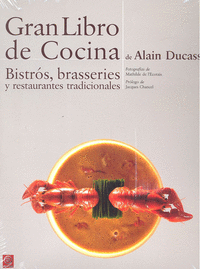 Gran Libro de Cocina de Alain Ducasse. Bistr髎, brasseries y restaurantes tradicionales