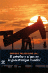 Petroleo y el gas en la geoestrategia mundial,el