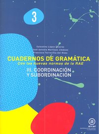 Cuadernos gramatica 3 coordinacion y subordinacion