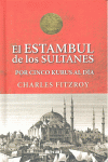 Los sultanes de Estambul por cinco kurus al día